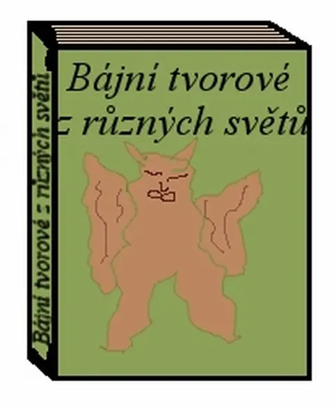 Bájní tvorové z různých světů
